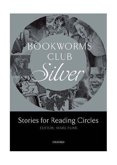Oxford Bookworms Club Silver: Stories for Reading Circles (stages 2 - 3) - kolektiv autor