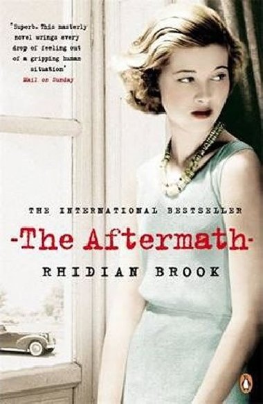 The Aftermath : Now A Major Film Starring Keira Knightley - Brook Rhidian