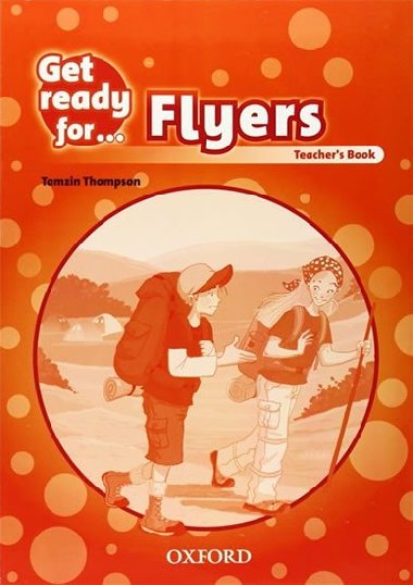 Get Ready for Flyers: Teachers Book - kolektiv autor