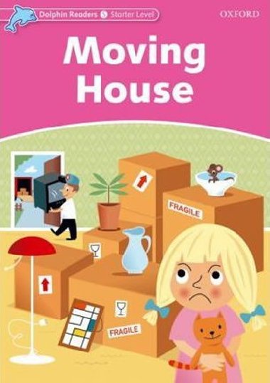 Dolphin Readers Starter - Moving House - kolektiv autor