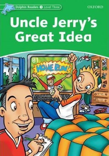 Dolphin Readers 3 - Uncle Jerrys Great Idea - kolektiv autor