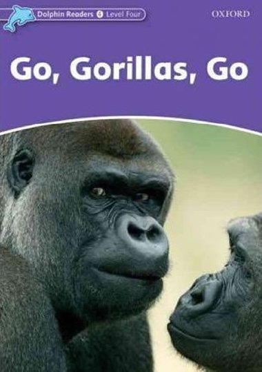 Dolphin Readers 4 - Go Gorillas, Go - kolektiv autor