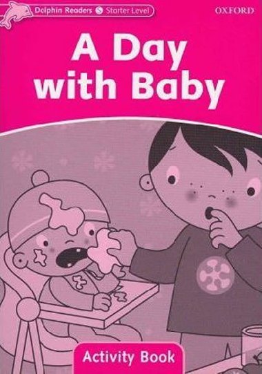Dolphin Readers Starter - a Day with a Baby Acitity Book - kolektiv autor
