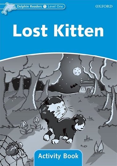 Dolphin Readers 1 - Lost Kitten Activity Book - kolektiv autor