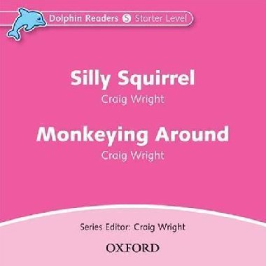 Dolphin Readers Starter - Silly Squirrel / Monkeying Around Audio CD - kolektiv autor