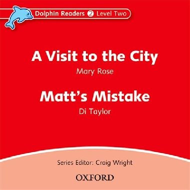 Dolphin Readers 2 - Visit to the City / Matts Mistake Audio CD - kolektiv autor
