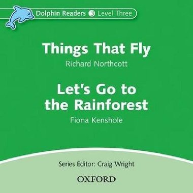 Dolphin Readers 3 - Things That Fly / Lets Go to the Rainforest Audio CD - kolektiv autor