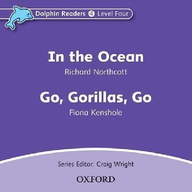 Dolphin Readers 4 - in the Ocean / Go Gorillas, Go Audio CD - kolektiv autor
