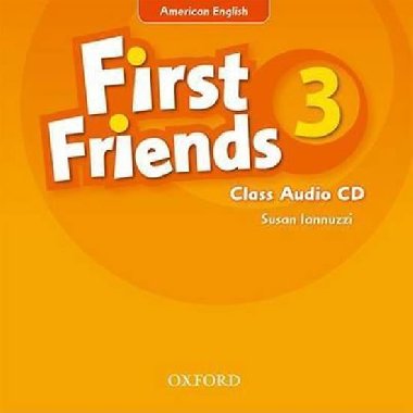 First Friends American Edition 3 Class Audio CD - kolektiv autor