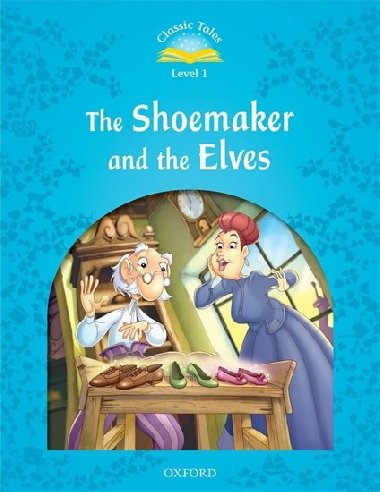 Classic Tales Second Edition Level 1 the Shoemaker and the Elves + Audio Mp3 Pack - kolektiv autor