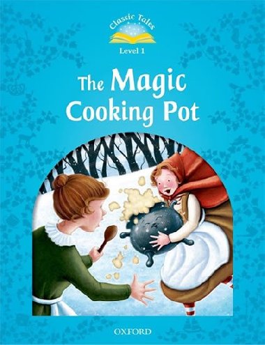 Classic Tales Second Edition Level 1 the Magic Cooking Pot + Audio Mp3 Pack - kolektiv autor