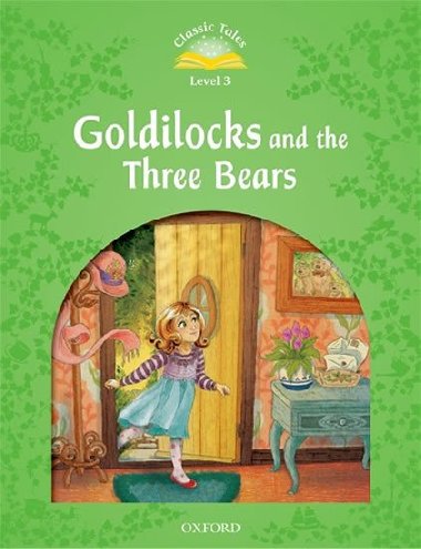 Classic Tales Second Edition Level 3 Goldilocks and the Three Bears with Audio Mp3 Pack - kolektiv autor