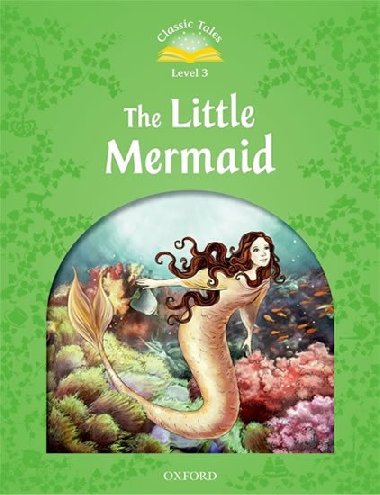 Classic Tales Second Edition Level 3 The Little Mermaid with Audio Mp3 Pack - kolektiv autor
