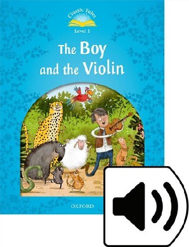 Classic Tales Second Edition Level 1 The Boy and the Violin + Audio Mp3 Pack - kolektiv autor