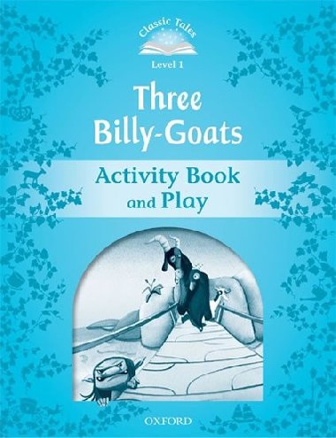 Classic Tales Second Edition Level 1 Three Billy-goats Activity Book and Play - kolektiv autor