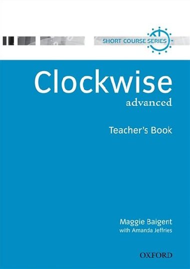 Clockwise Advanced Teachers Book - kolektiv autor