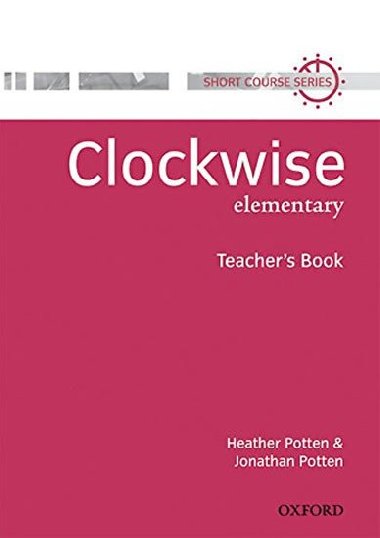 Clockwise Elementary Teachers Book - kolektiv autor