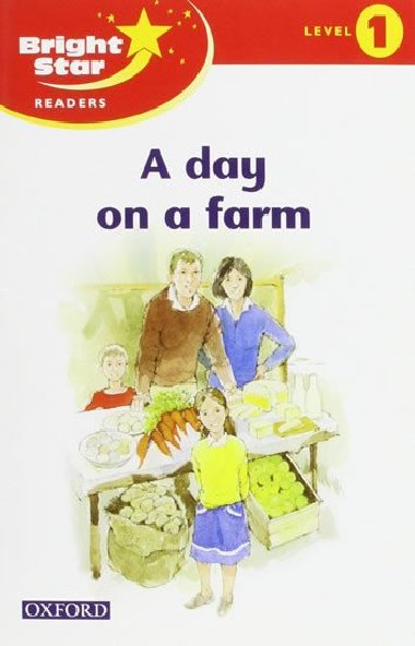 Bright Star 1 Reader: A Day On The Farm - kolektiv autor