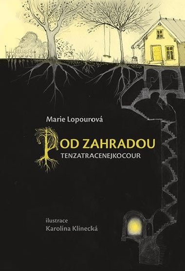 Pod Zahradou - Tenzatracenejkocour - Marie Lopourov
