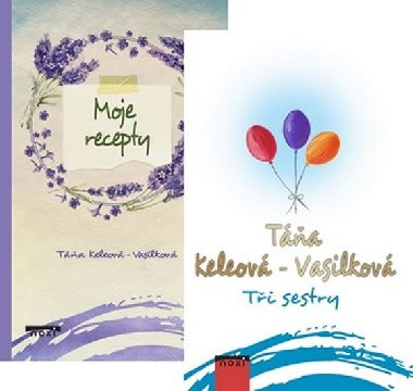 Ti sestry + Moje recepty (komplet 2 knihy) - Ta Keleov-Vasilkov