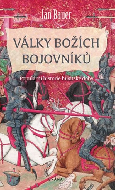 Vlky boch bojovnk - Populrn historie husitsk doby - Jan Bauer