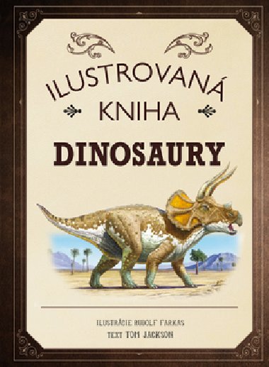 Ilustrovan kniha Dinosaury - Tom Jackson