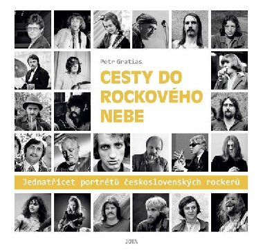 Cesty do rockovho nebe - Jedenaticet portrt eskoslovenskch rocker - Petr Gratias