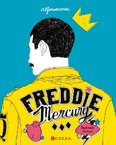 Freddie Mercury: Ilustrovan ivotopis - Alfonso Casas