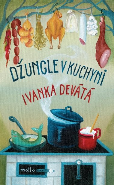 Dungle v kuchyni - Ivanka Devt