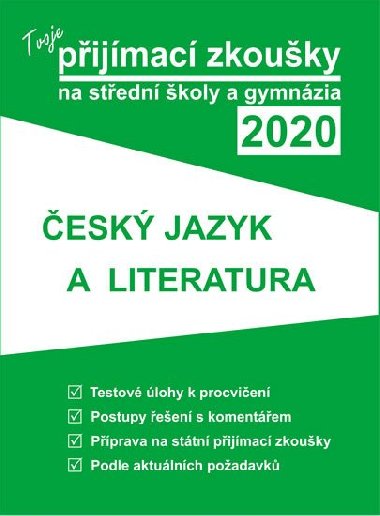 Tvoje pijmac zkouky 2020 na stedn koly a gymnzia: esk jazyk a literatura - Gaudetop