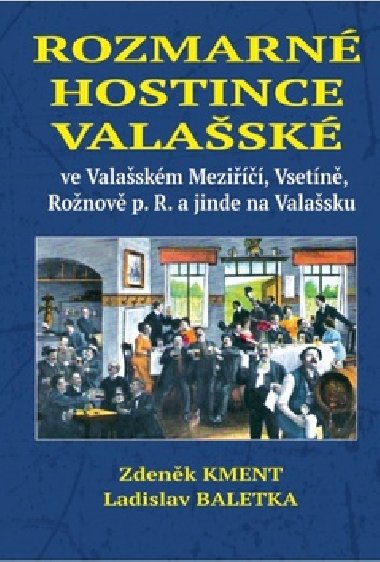 Rozmarné hostince valašské - Zdeněk Kment; Ladislav Baletka