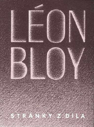 Stránky z díla - Bloy Léon