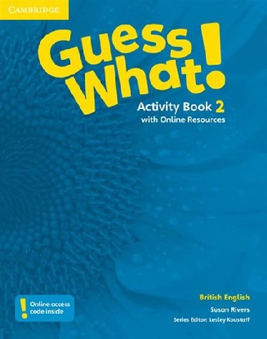 Guess What! 2 Activity Book + Online Resources - Koustaff Lesley, Rivers Susan
