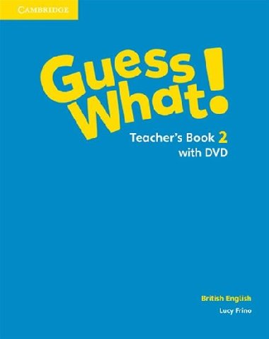 Guess What! 2 Teachers Book + DVD - Frino Lucy