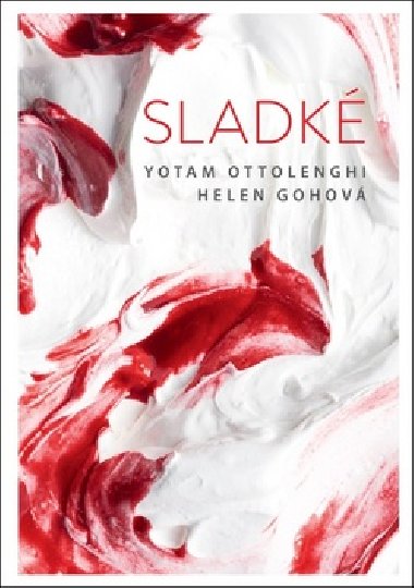 Sladk - Yotam Ottolenghi; Helen Gohov