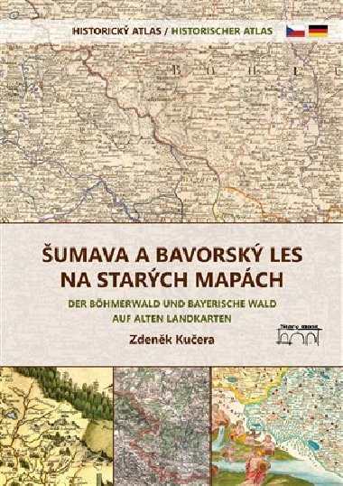 umava a Bavorsk les na starch mapch - Zdenk Kuera