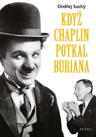 Kdy Chaplin potkal Buriana - Ondej Such