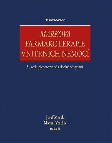 Markova farmakoterapie vnitnch nemoc - Josef Marek; Michal Vrablk