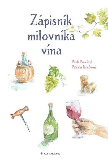 Zpisnk milovnka vna - Patricia Janekov; Pavla Bureov