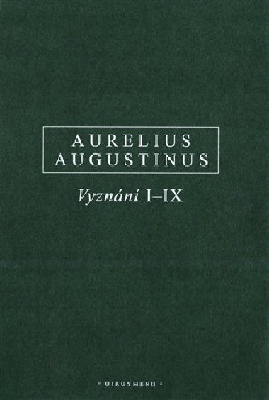 Vyznn I-IX / Confessiones I-IX - Aurelius Augustinus