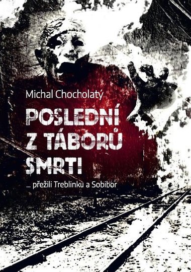 Posledn z tbor smrti - Michal Chocholat