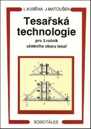 Tesask technologie pro 3. ronk SOU - Ludvk Kubna; Jaroslav Matouek