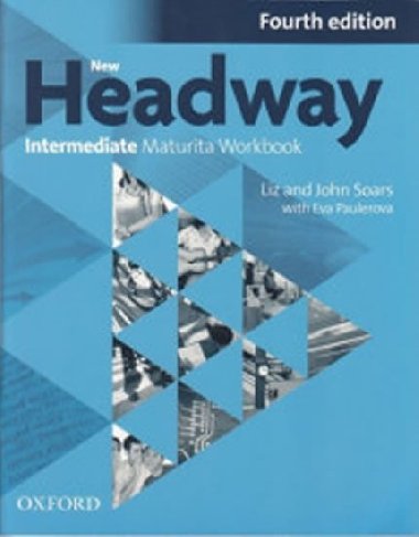 New Headway 4th edition Intermediate Maturita Workbook (esk edice) - Soars John and Liz