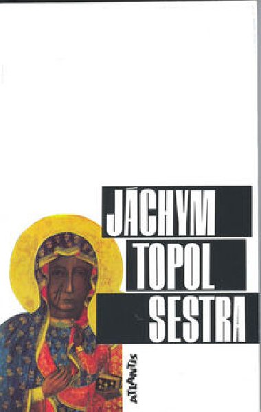 SESTRA - Jchym Topol; Karel Meister