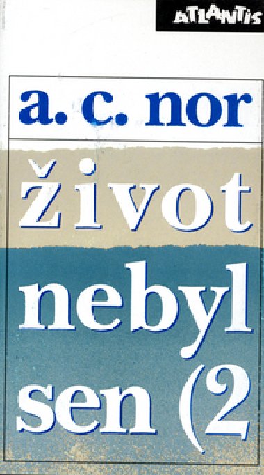IVOT NEBYL SEN (2) - A. C. Nor