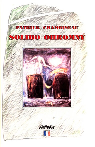 SOLIBO OHROMN - Patrick Chamoiseau
