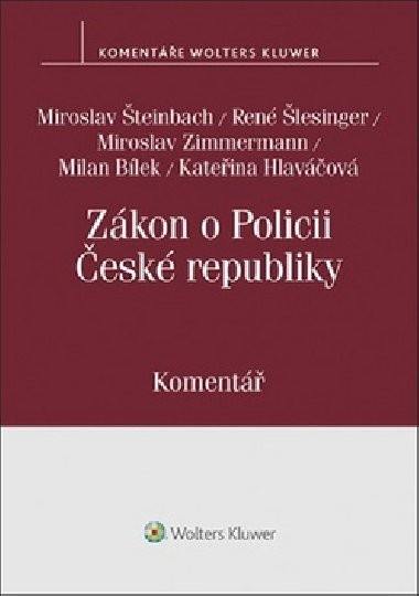 Zkon o Policii esk republiky (. 273/2008 Sb.) - Koment - Miroslav teinbach; Ren lesinger; Miroslav Zimmermann