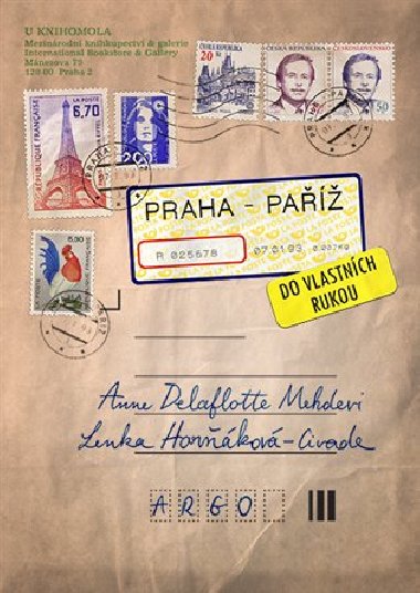 Praha-Paříž, do vlastních rukou - Anne Delaflotte Mehdevi,Lenka Horňáková-Civade