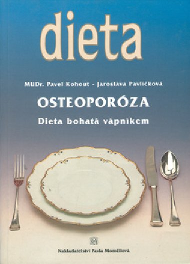 OSTEOPORZA - MUDr. Pavel Kohout; Jaroslav Kvz