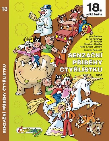 Senzační příběhy Čtyřlístku 2002 (18. velká kniha) - Jaroslav Němeček; Ljuba Štíplová; Lenka Kovářová